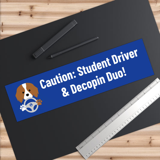 13. Caution: Student Driver & Decopin Duo!: Bumper Stickers